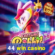 44 win casino